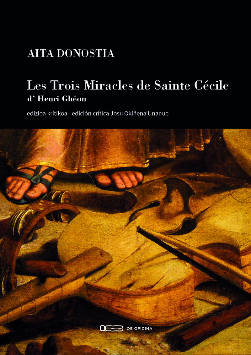 Nueva publicación de OE Oficina: Les trois miracles de Sainte Cécile, una obra clave de Aita Donostia / OE Oficina